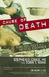 Cause of Death: Forensic Files of a Medical Examiner