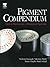 Pigment Compendium by Nicholas Eastaugh