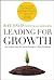 Leading for Growth: How Umpqua Bank Got Cool and Created a Culture of Greatness (Jossey-Bass Leadership Series Book 37)