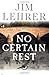 No Certain Rest: A Novel