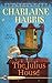 The Julius House (Aurora Teagarden Mystery, #4)