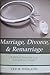 Marriage, Divorce, & Remarriage by Ted R. Weiland