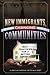 New Immigrants, Changing Communities: Best Practices for a Better America