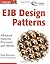 EJB Design Patterns: Advanced Patterns, Processes, and Idioms: Advanced Patterns, Processes and Idioms