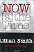Now Is the Time