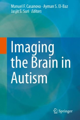 Imaging the Brain in Autism (Kindle Edition)