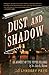 Dust and Shadow: An Account of the Ripper Killings by Dr. John H. Watson