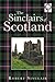The Sinclairs of Scotland by Robert Sinclair