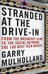 Stranded at the Drive-In by Garry Mulholland