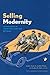 Selling Modernity: Advertis...