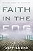 Faith in the Fog: Believing in What You Cannot See
