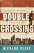 Double Crossing