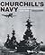 Churchill's Navy by Brian Lavery
