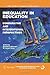 Inequality in Education: Comparative and International Perspectives (CERC Studies in Comparative Education Book 24)