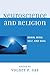 Neuroscience and Religion by Volney P. Gay