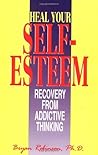Heal Your Self Esteem: Recovery from Addictive Thinking