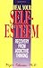 Heal Your Self Esteem: Recovery from Addictive Thinking