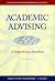 Academic Advising: A Comprehensive Handbook (The Jossey-Bass Higher and Adult Education Series)