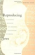 Reproducing Jews: A Cultural Account of Assisted Conception in Israel