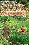Cash from Square Foot Gardening by Mel Bartholomew Cash from Square Foot Gardening by Mel Bartholomew