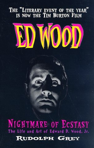 Nightmare of Ecstasy: The Life and Art of Edward D. Wood (Paperback)