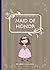 The Quintessential Wedding Guide ... Maid of Honor