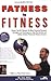 Fitness Book: Fatness to Fitness - Former Fat Kid Reveals His Most Powerful Personal Strategies and Techniques to Help You Quickly and Safely Achieve Permanent Fitness Success