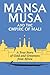 Mansa Musa and the Empire of Mali