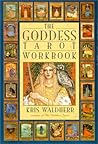 The Goddess Tarot Workbook