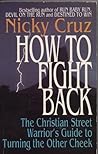 How to Fight Back: The Christian Street Warrior's Guide to Turning the Other Cheek