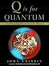 Q Is for Quantum : An Encyclopedia of Particle Physics