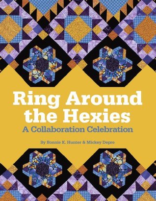 Ring Around the Hexies: A Collaboration Celebration (Paperback)