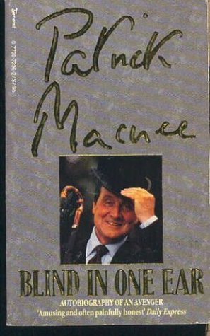 Blind In One Ear The Avenger Returns By Patrick Macnee