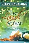 Let's Just Laugh ...