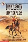 Jimmy Spoon and the Pony Express