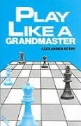 Play Like A Grandmaster (Paperback)