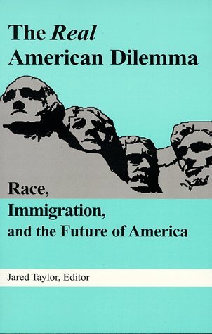The Real American Dilemma: Race, Immigration, and the Future of America (Paperback)