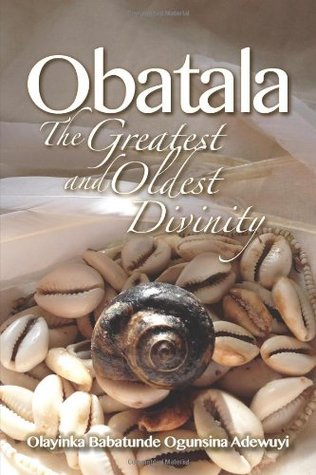 Obatala: The Greatest and Oldest Divinity (Paperback)