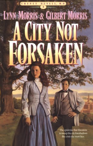 A City Not Forsaken (Cheney Duvall, M.D. #3)