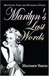 Marilyn's Last Words by Matthew  Smith