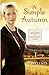 A Simple Autumn: A Seasons of Lancaster Novel