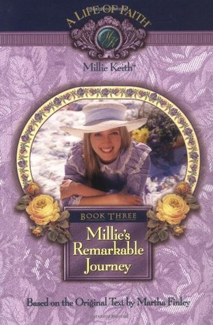 Millie's Remarkable Journey (A Life of Faith: Millie Keith, #3)