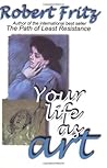 Your Life As Art