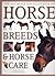 The Ultimate Encyclopedia of Horse Breeds & Horse Care by Judith Draper