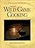 The Art of Wild Game Cooking (Fish and Game Kitchen)