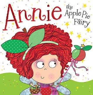 Annie the Apple Pie Fairy (Paperback)