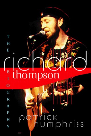Richard Thompson: The Biography (Hardcover)