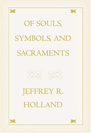 Of Souls, Symbols, and Sacraments (Hardcover)