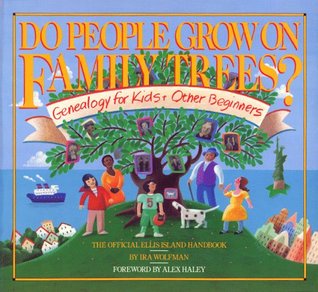 Do People Grow on Family Trees?: Genealogy for Kids and Other Beginners, The Official Ellis Island Handbook (Paperback)