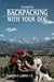 A Guide to Backpacking With Your Dog by Charlene G. Labelle